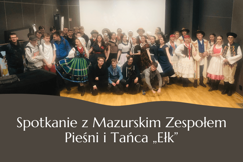 Uczniowie ZSM-E z członkami Mazurskiego Zespołu Pieśni i Tańca „Ełk”